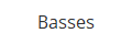 Basses